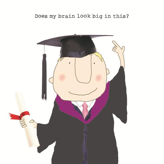 ROSIE MADE A THING CARDS - Does My Brain Look Big In this? Male - Graduation Card